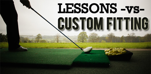lessons vs custom fitting